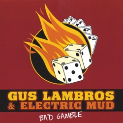 Gus Lambros and Electric Mud - Downtime