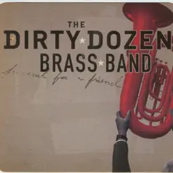 Funeral for a Friend - The Dirty Dozen Brass Band Funeral for a Friend - The Dirty Dozen Brass Band