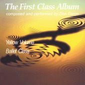 The First Class Album yellow volume (Music for Ballet Class) artwork