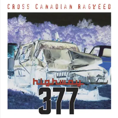 Highway 377 - Cross Canadian Ragweed Highway 377 - Cross Canadian Ragweed