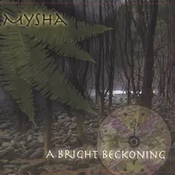 A Bright Beckoning - Mysha