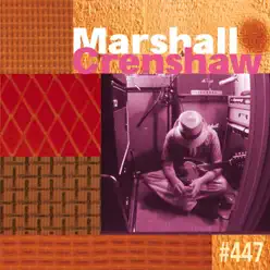 #447 - Marshall Crenshaw