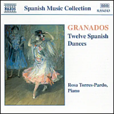 12 Spanish Dances - Enrique Granados 12 Spanish Dances - Enrique Granados