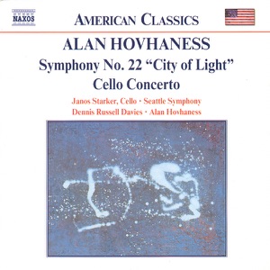 American Classics - Hovhaness: Symphony No. 22, Op. 236 & Cello Concerto, Op. 17