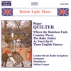 British Light Music - Roger Quilter: Where the Rainbow ends, Country Pieces