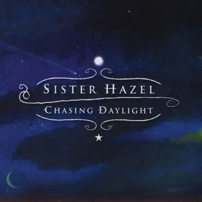 Chasing Daylight - Acoustic EP - Sister Hazel