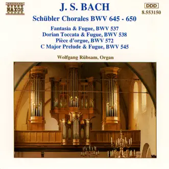 J.S. Bach: Schübler Chorales; Toccata and Fugue in D Minor by Wolfgang Rübsam album reviews, ratings, credits