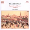 Beethoven: Bagatelles and Dances, Vol. 1