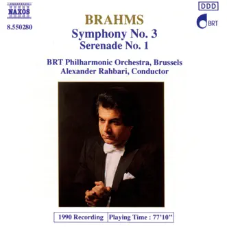 Brahms: Symphony No. 3, Serenade No. 1 by Alexander Rahbari & Belgian Radio and Television Philharmonic Orchestra album reviews, ratings, credits