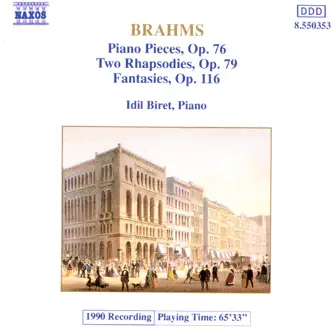 Brahms: Works for Solo Piano by İdil Biret album reviews, ratings, credits