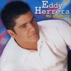 Me Enamore - Eddy Herrera