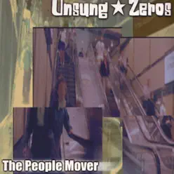 The People Mover - Unsung Zeros