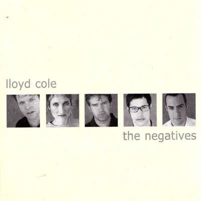 The Negatives - Lloyd Cole