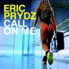 Eric Prydz - Call on me