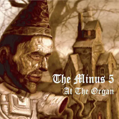 At the Organ - EP - The Minus 5 At the Organ - EP - The Minus 5