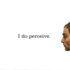 I Do Perceive