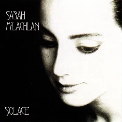 Solace - Sarah Mclachlan