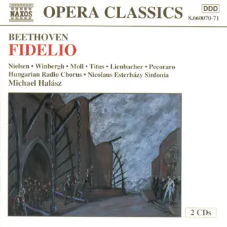 Beethoven: Fidelio by Alan Titus, Edith Lienbacher, Hungarian Radio Chorus, Inga Nielsen, Michael Halász & Nicolaus Esterházy Sinfonia album reviews, ratings, credits