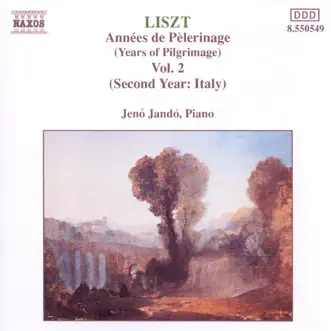 Liszt: Annees De Pelerinage II (Second Year: Italy) by Jenő Jandó album reviews, ratings, credits