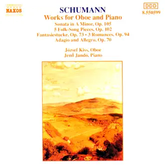 Schumann: Oboe & Piano Works by Jenő Jandó & Jozsef Kiss album reviews, ratings, credits