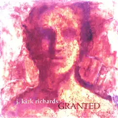 Granted by J. Kirk Richards album reviews, ratings, credits