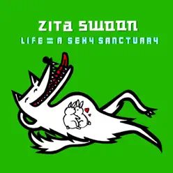 Life = A Sexy Sanctuary - Zita Swoon
