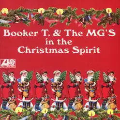 In the Christmas Spirit - Booker T. & The Mg's In the Christmas Spirit - Booker T. & The Mg's