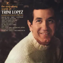 The Sing-Along World of Trini Lopez - Trini Lopez