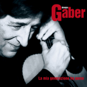 La Mia Generazione Ha Perso - Giorgio Gaber