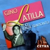 Gino Latilla - Venezia La Luna E Tu