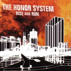 Rise and Run - The Honor System