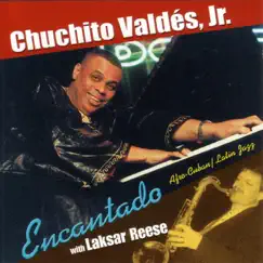 Encantado by Chucho Valdés & Laksar Reese album reviews, ratings, credits