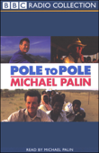 Pole to Pole (Abridged Nonfiction) - Michael Palin