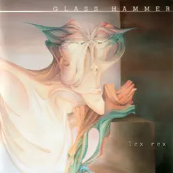 Lex Rex - Glass Hammer