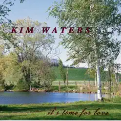 It's Time for Love - Kim Waters It's Time for Love - Kim Waters
