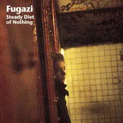 Steady Diet of Nothing - Fugazi
