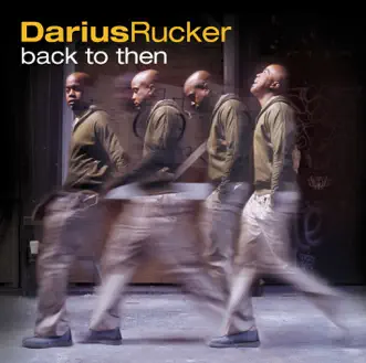 Back to Then by Darius Rucker album reviews, ratings, credits