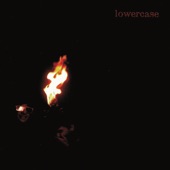 Lowercase - Because I Can