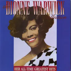 The Dionne Warwick Collection: Her All-Time Greatest Hits - Dionne Warwick