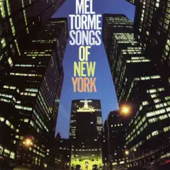 Songs of New York - Mel Tormé Songs of New York - Mel Tormé