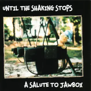 last ned album Various - Until The Shaking Stops A Salute To Jawbox