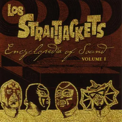 Encyclopedia of Sound, Vol. 1 - Los Straitjackets