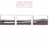 Stream & download John Adams: Shaker Loops, Light Over Water