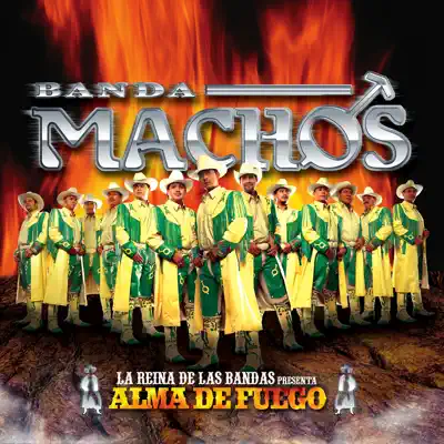 Alma de Fuego - Banda Machos