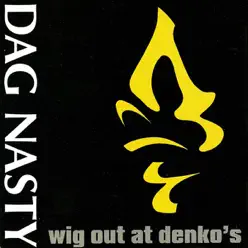 Wig Out At Denko's - Dag Nasty