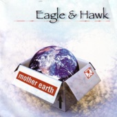 Eagle & Hawk - Mother Earth