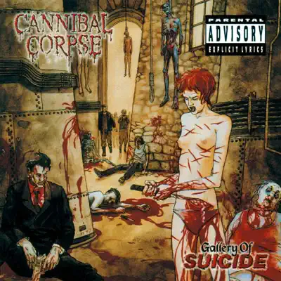 Gallery of Suicide - Cannibal Corpse Gallery of Suicide - Cannibal Corpse