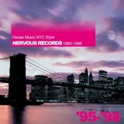 House Music NYC Style: Nervous Records 1995-1998 by Various Artists album reviews, ratings, credits