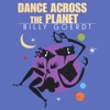 Billy Goerdt - Dance Across the Planet