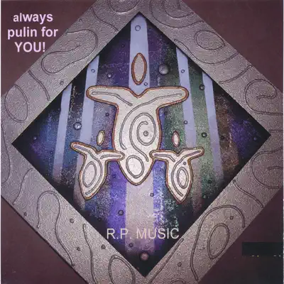 Always Pulin for You - RPmusic Always Pulin for You - RPmusic